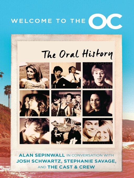 Title details for Welcome to the O.C. by Josh Schwartz - Available
